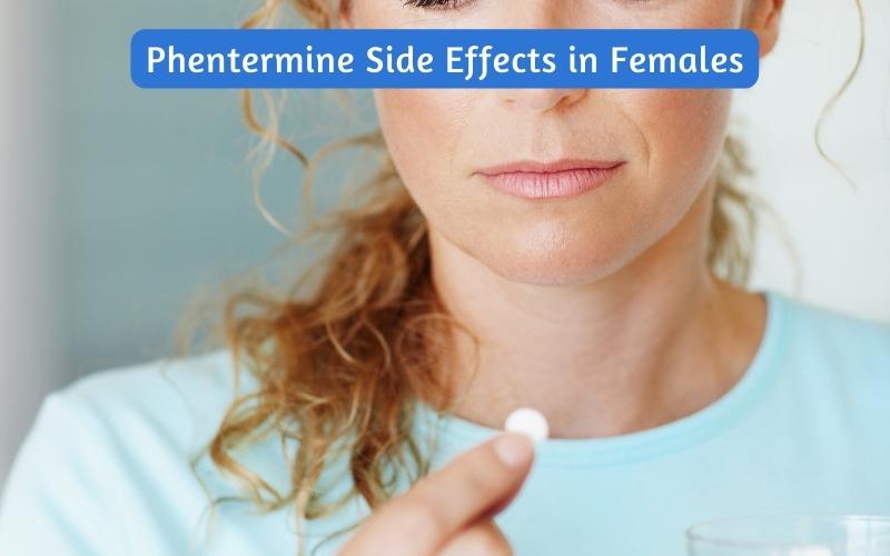 Phentermine Side Effects in Females